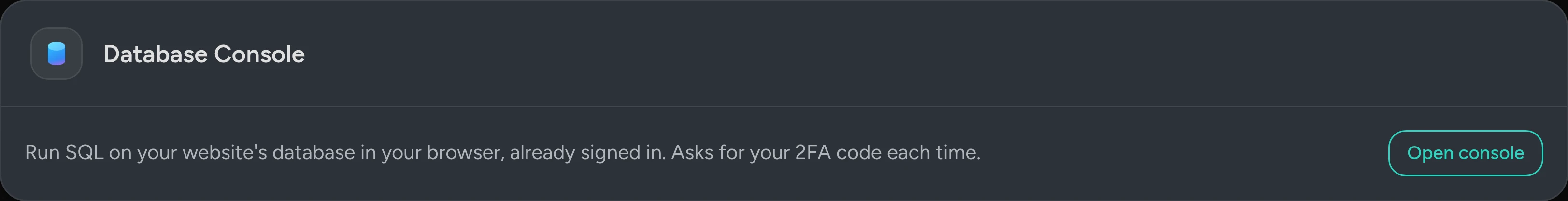 The Database Console card: run SQL on your website’s database in your browser, with an Open console button.