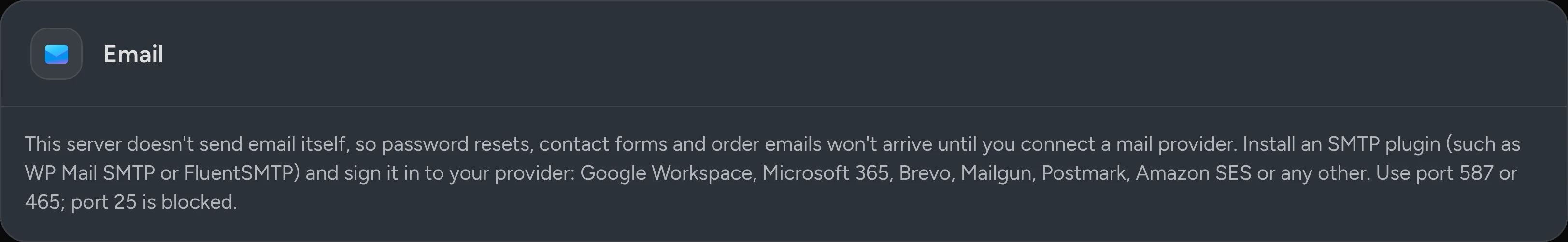 The Email card: this server doesn’t send email itself, install an SMTP plugin and connect it to your provider, ports 587 or 465.