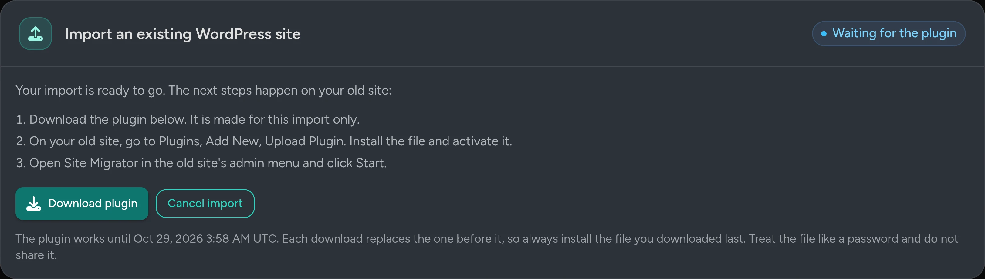 The import waiting for the plugin: Download plugin, and the steps to install it on the old site.